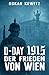 D-Day 1915 Band 6: Der Frieden von Wien