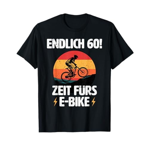 Endlich 60! Zeit fürs E-Bike, Fahrrad Fahrer Geburtstag T-Shirt
