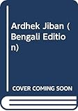  Ardhek Jiban (Bengali Edition)