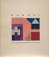 Bonhui: Architectural Drawings and Leisure Works B0013KAJK2 Book Cover