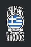 Ich Muss Gar Nix Ich Muss Nur Nach Rhodos: Reisetagebuch und Notizbuch zum Selberschreiben & Gestalten von Erinnerungen, Notizen als Reisegeschenk/Abschiedsgeschenk aus Griechenland [Punktkariert]
