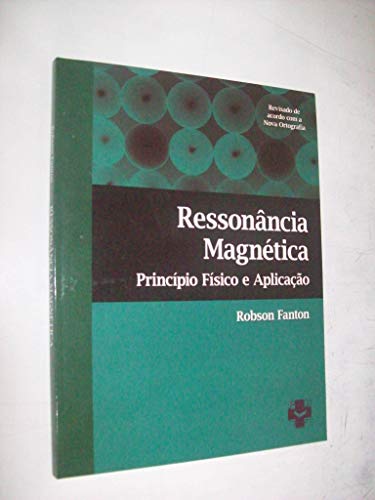 Ressonância magnética: príncípio físico e aplicação