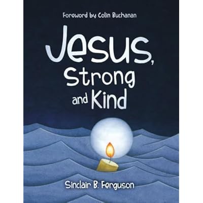 Jesus, Strong and Kind