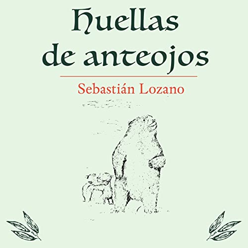 Huellas de anteojos - Juan Sebasti&aacute;n Lozano Fandi&ntilde;o
