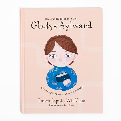 Gladys Aylward (SPA Gladys Aylward) (Haz cosas grandes por Dios) (Spanish Edition)