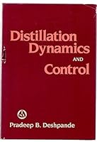 Distillation Dynamics and Control 0876648103 Book Cover