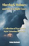  Sherlock Holmes and the Gaslight Cases