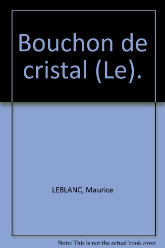Bouchon de cristal (Le).
