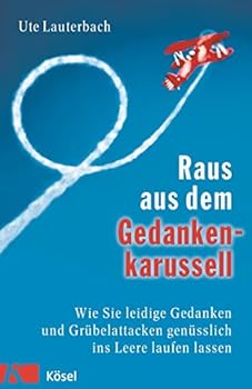 Perfect Paperback Raus aus dem Gedankenkarussell. [German] Book