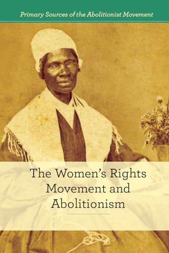 The Women's Rights Movement and Abolitionism 1502605368 Book Cover