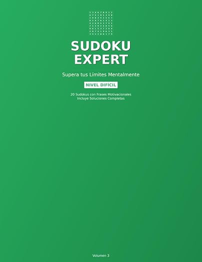 Sudoku Expert: 20 Puzzles con Frases Motivacionales - Nivel Difícil: Supera tus Límites Mentalmente - Volumen 3