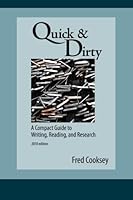 Quick and Dirty: A Compact Guide to Writing, Reading, and Research 1451561199 Book Cover