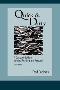 Paperback Quick and Dirty: A Compact Guide to Writing, Reading, and Research Book