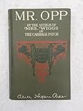 Alice Hegan Rice MR. OPP Century Co. 1909 1st Edition [Hardcover] unknown
