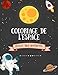 Coloriage de l'Espace pour les enfants: Astronautes, planètes, vaisseaux spatiaux et système solaire pour les enfants de 4 à 8 ans