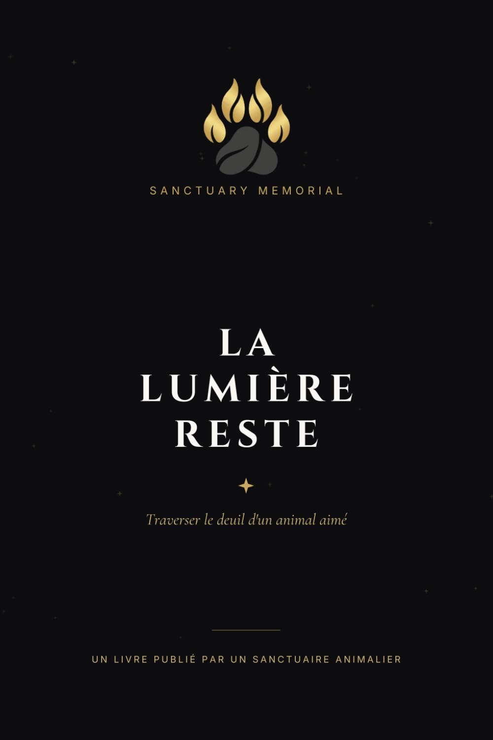 LA LUMIÈRE RESTE: Traverser le deuil d'un animal aimé