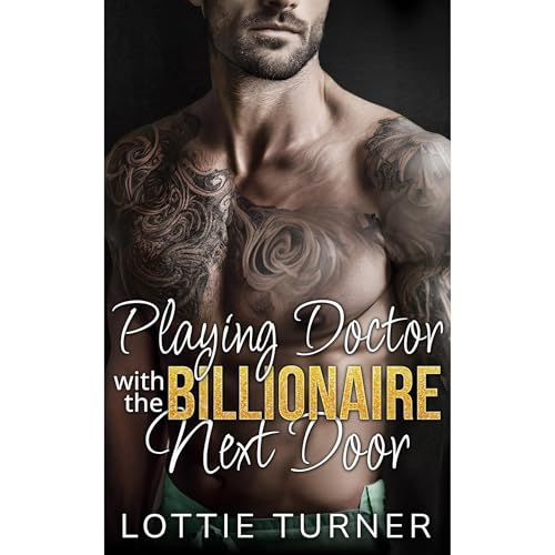 Playing Doctor with the Billionaire Next Door Audiolibro Por Lottie Turner arte de portada