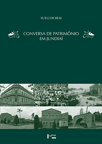 Conversa de Patrimônio em Jundiaí - Bem, Sueli Ferreira de