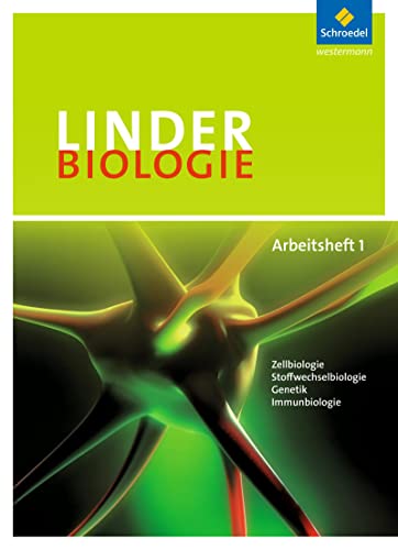 LINDER Biologie SII - Arbeitshefte: Arbeitsheft 1 (LINDER Biologie SII: 23. Auflage 2010)