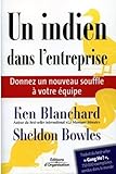  Un indien dans l\'entreprise: Donnez un nouveau souffle à votre équipe
