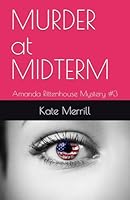 Murder at Midterm : Amanda Rittenhouse Mystery #3 0578512181 Book Cover