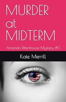 Paperback MURDER at MIDTERM: Amanda Rittenhouse Mystery #3 (Amanda Rittenhouse Mysteries) Book