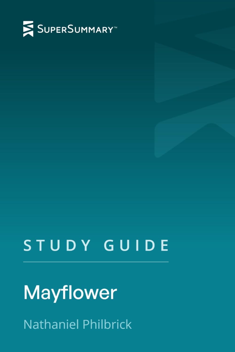 Study Guide: Mayflower by Nathaniel Philbrick (SuperSummary)