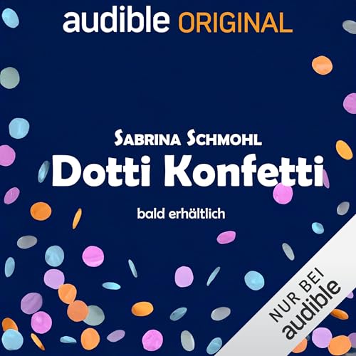 Dotti Konfetti Audiolibro Por Sabrina Schmohl arte de portada