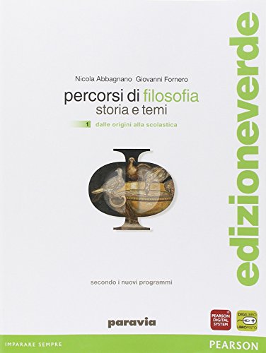 Percorsi di filosofia. Ediz. leggera. Per le Scuole superiori. Con espansione online: 1 Percorsi di filosofia. Ediz. leggera. Per le Scuole superiori. Con espansione online: 1
