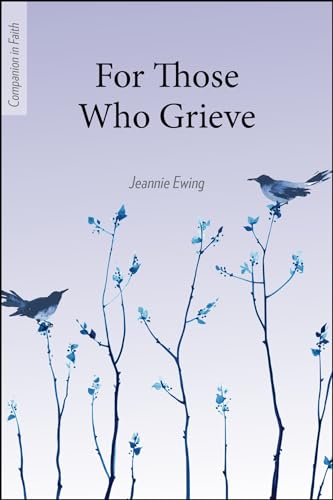 For Those Who Grieve (Companion in Faith)
