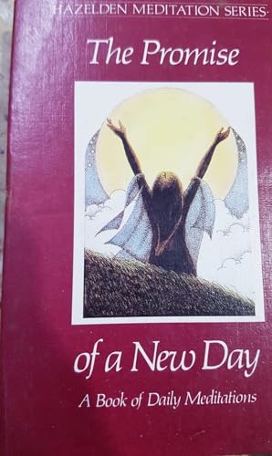 The Promise of a New Day (Hazelden Meditations) 0866835024 Book Cover