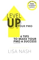 Level up your PMO: 6 tips to make your PMO a success 0993403506 Book Cover