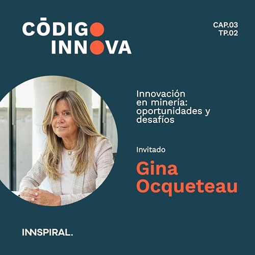 Innovaci&oacute;n en miner&iacute;a: oportunidades y desaf&iacute;os