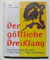 Der göttliche Dreiklang. Das Trinitarische der Welt in Wissenschaft, Kunst und Religion 3723509231 Book Cover