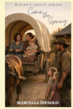 Paperback Come the Spring (Walnut Grove Series) Book