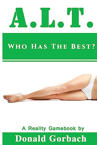 A.L.T.: Who Has The Best?