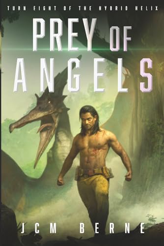 Prey Of Angels: Turn Eight Of The Hybrid Helix