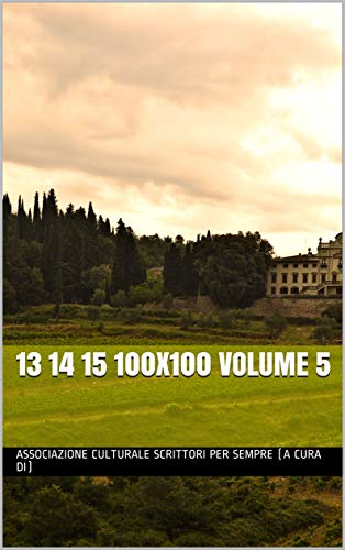 13 14 15 100x100 volume 5 (Italian Edition)
