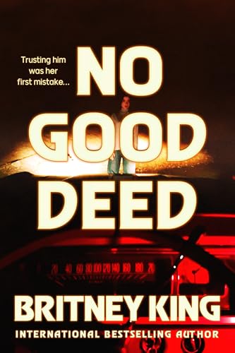 No Good Deed: A Psychological Thriller
