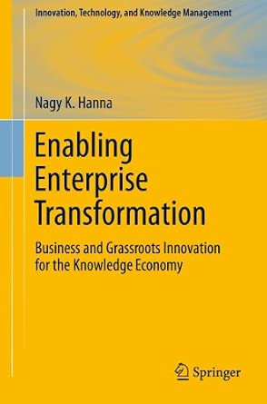 Enabling Enterprise Transformation: Business and Grassroots Innovation for the Knowledge Economy: 0 2010th Edition-Wow! eBook