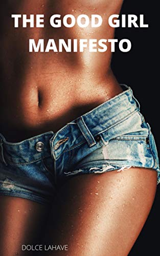 The Good Girl Manifesto (English Edition)