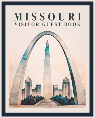Missouri Visitor Guest Book: Vacation Rental Log, Memory Notebook & Tourist Travel Sign-In Journal for Guests to Record Memories of Their St. Louis ... Hotel, Metropolitan Stay, Downtown City Condo