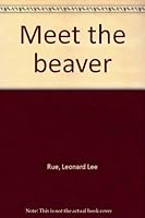 Meet the beaver 0396087825 Book Cover