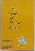 The Control of Nuclear Activity; a Symposium B000ELX692 Book Cover