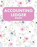 Accounting Ledger Book: Simple Accounting Ledger for Bookkeeping and Small Business Income & Expense Account Recorder & Tracker
