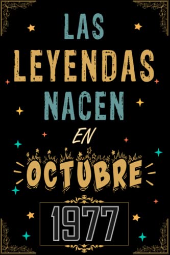 CUADERNO, LAS LEYENDAS NACEN EN OCTUBRE 1977: Regalo de 45 cumpleaños para mujeres y hombres, ideas de 45 cumpleaños... un cumpleaños... divertido, ... regalo de 45 cumpleaños para él/ella.