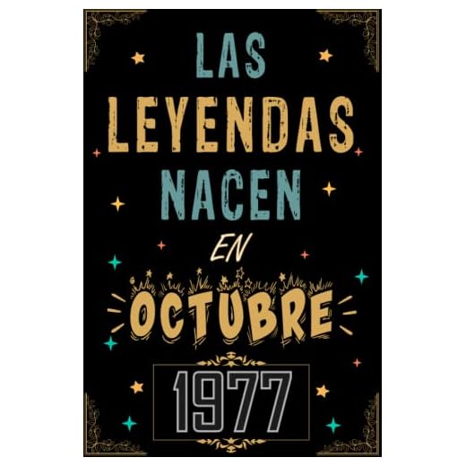 CUADERNO, LAS LEYENDAS NACEN EN OCTUBRE 1977: Regalo de 45 cumpleaños para mujeres y hombres, ideas de 45 cumpleaños... un cumpleaños... divertido, ... regalo de 45 cumpleaños para él/ella.