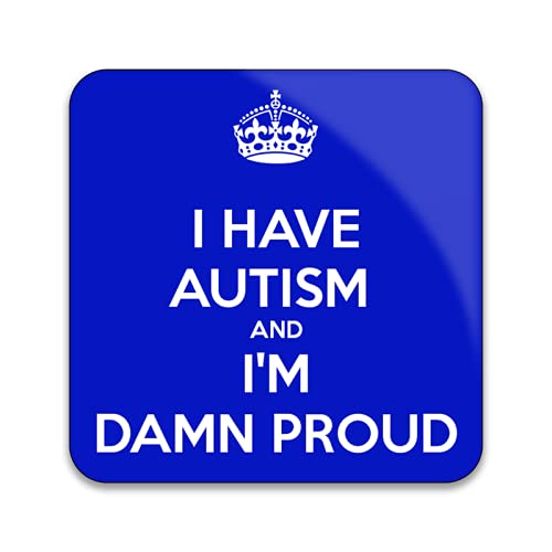 Gift Insanity Autism Awaresness I Have Autism And Im Damn Proud Blue 55mm x 55mm Square Badge