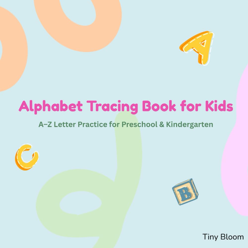 Alphabet Tracing Book for Kids: A–Z Letter Practice for Preschool & Kindergarten