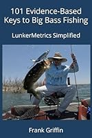 101 Evidence-Based Keys to Big Bass Fishing: LunkerMetrics Simplified B0CPPXVHW9 Book Cover